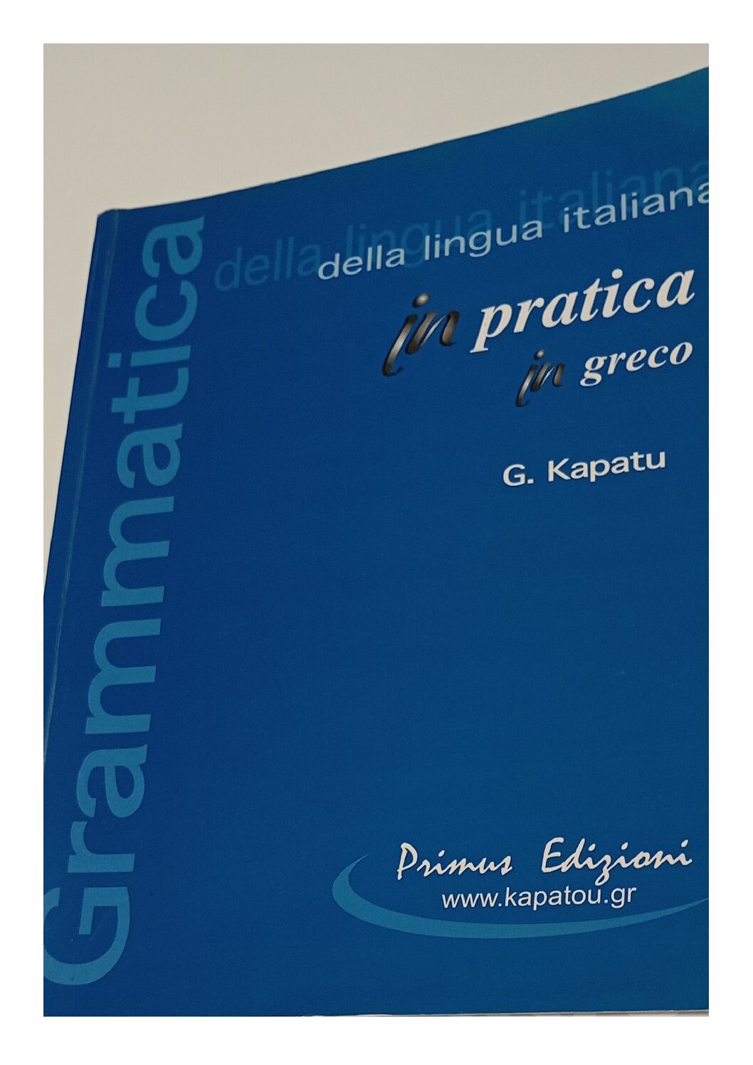 Grammatica Della Lingua Italiana In pratica in greco ~G.Kapatu